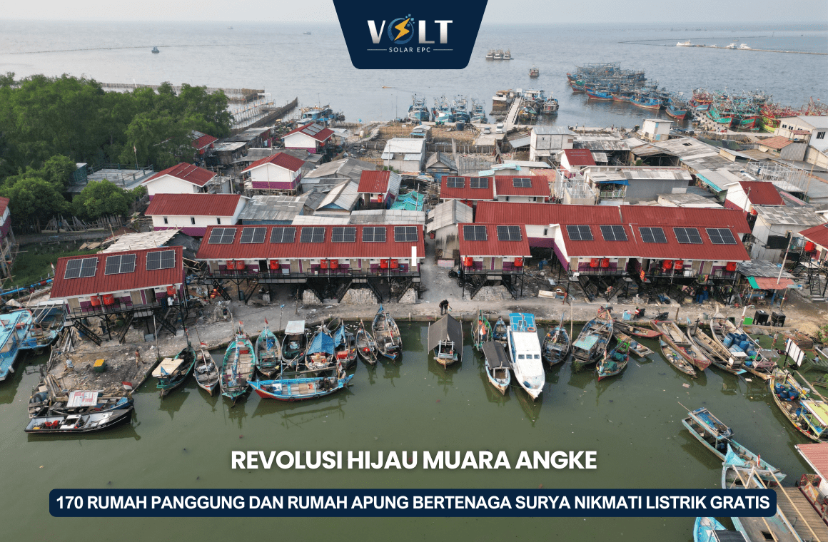 Revolusi Hijau Muara Angke 170 Rumah Panggung dan Rumah Apung Bertenaga Surya Nikmati Listrik Gratis PLTS Volt Solar EPC Jakarta Medan